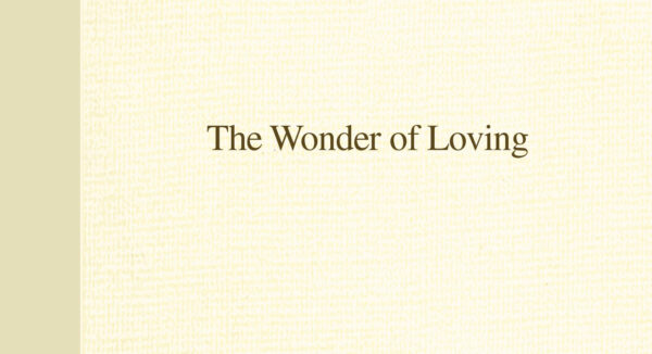The Thoughts of Nanushka: The Wonder of Loving