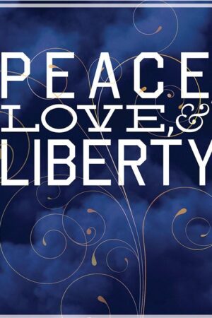 Peace, Love & Liberty