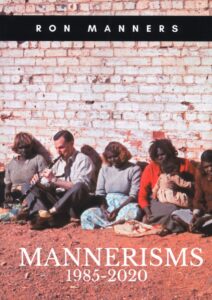 Ron Manners - Mannerisms 1985 - 2020