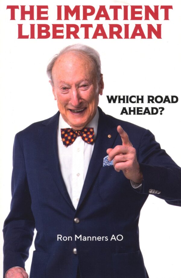 Ron Manners - The Impatient Libertarian